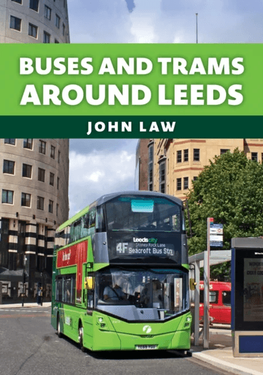 Buses and Trams Around Leeds av John Law