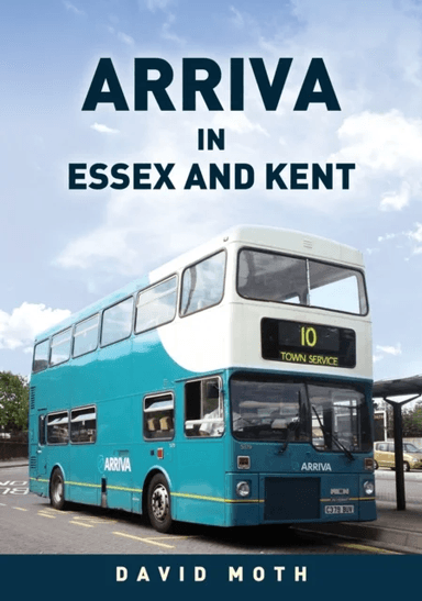 Arriva in Essex and Kent av David Moth
