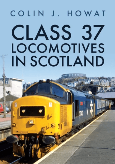 Class 37 Locomotives in Scotland av Colin J. Howat