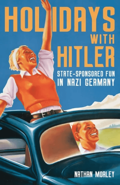 Holidays with Hitler av Nathan Morley