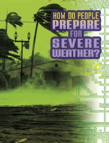 How Do People Prepare for Severe Weather? av Nancy Dickmann