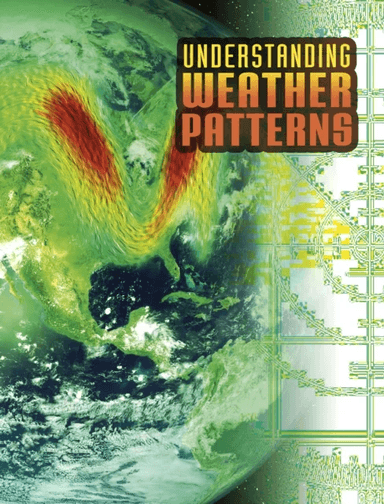 Understanding Weather Patterns av Nancy Dickmann