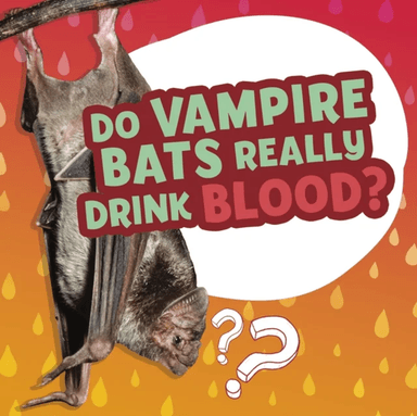 Do Vampire Bats Really Drink Blood? av Ellen Labrecque