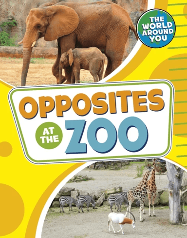 Opposites at the Zoo av Christianne (Acquisitions Editor) Jones