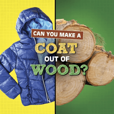 Can You Make a Coat Out of Wood? av Susan B. Katz