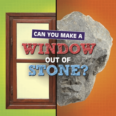 Can You Make a Window Out of Stone? av Michelle Hilderbrand
