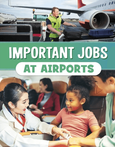 Important Jobs at Airports av Mari Bolte