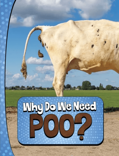 Why Do We Need Poo? av Laura K. Murray