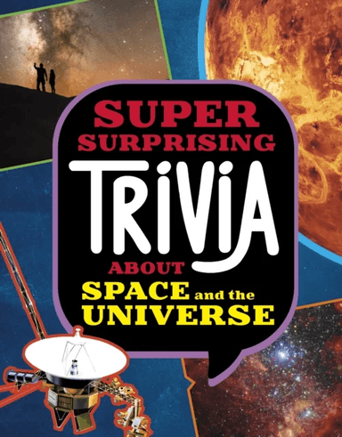 Super Surprising Trivia About Space and the Universe av Ailynn Collins
