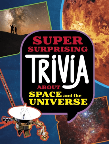 Super Surprising Trivia About Space and the Universe av Ailynn Collins