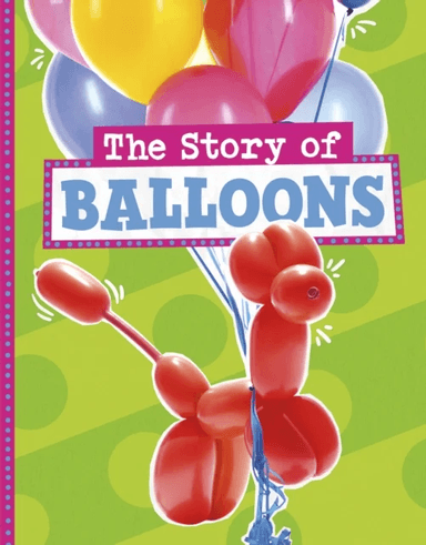 The Story of Balloons av Mae Respicio