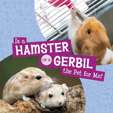 Is a Hamster or a Gerbil the Pet for Me? av Mari Schuh