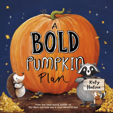 A Bold Pumpkin Plan av Katy Hudson