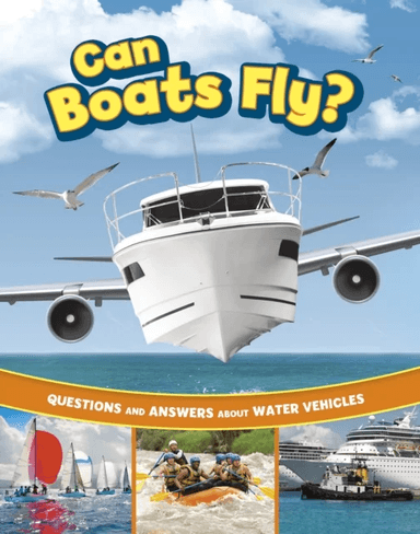 Can Boats Fly? av Heather E. Schwartz
