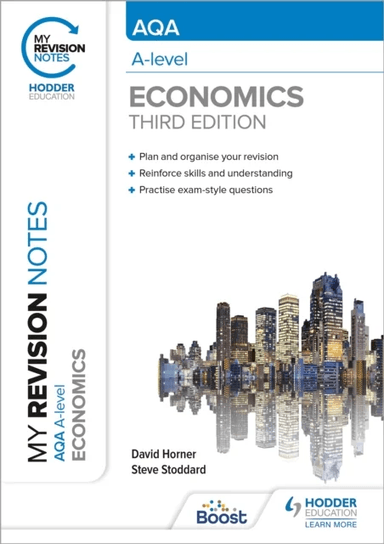 My Revision Notes: AQA A Level Economics Third Edition av David Horner, Steve Stoddard