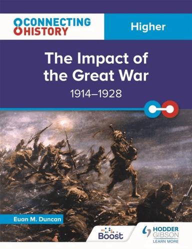 Connecting History: Higher The Impact of the Great War, 1914-1928 av Euan M. Duncan
