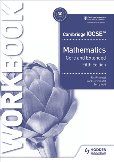 Cambridge IGCSE Core and Extended Mathematics Workbook Fifth edition av Ric Pimentel, Frankie Pimentel, Terry Wall