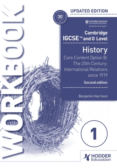 Cambridge IGCSE and O Level History Workbook 1 - Core content Option B: The 20th century: Internatio av Benjamin Harrison