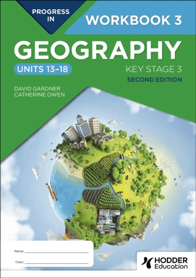 Progress in Geography: Key Stage 3, Second Edition: Workbook 3 (Units 13¿18) av David Gardner, Catherine Owen