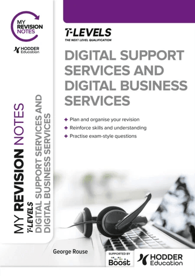 My Revision Notes: Digital Support Services and Digital Business Services T Levels av George Rouse