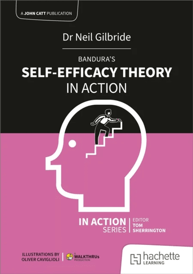 Bandura's Self-Efficacy Theory in Action av Neil Gilbride