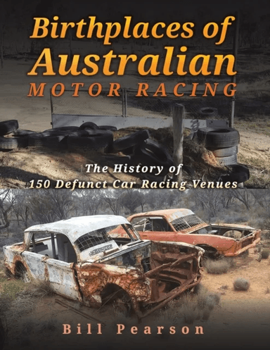Birthplaces of Australian Motor Racing av Bill Pearson