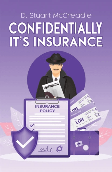 Confidentially It¿s Insurance av D. Stuart McCreadie