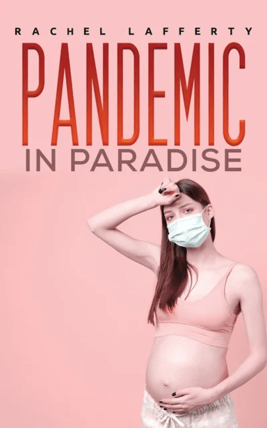 Pandemic in Paradise av Rachel Lafferty