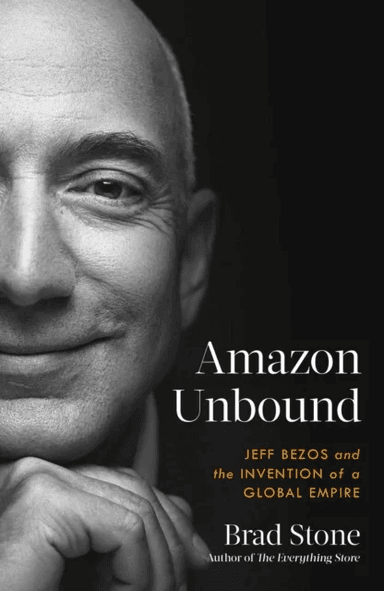 Amazon Unbound av Brad Stone