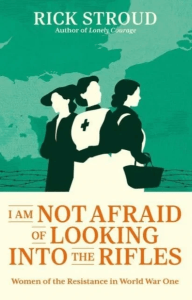 I Am Not Afraid of Looking into the Rifles av Rick Stroud