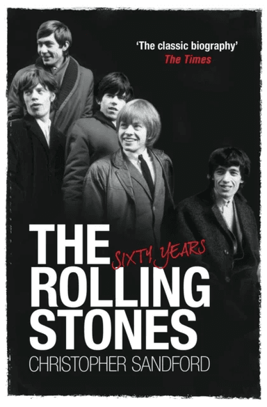 The Rolling Stones: Sixty Years av Christopher Sandford