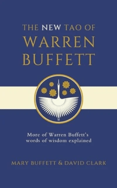The New Tao of Warren Buffett av Mary Buffett, David Clark