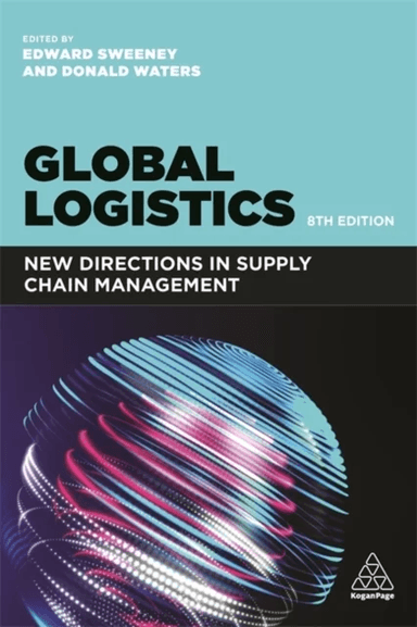 Global Logistics av Professor Edward Sweeney, Donald Waters