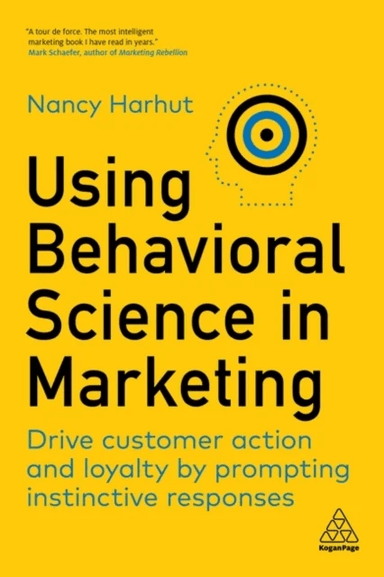 Using Behavioral Science in Marketing av Nancy Harhut