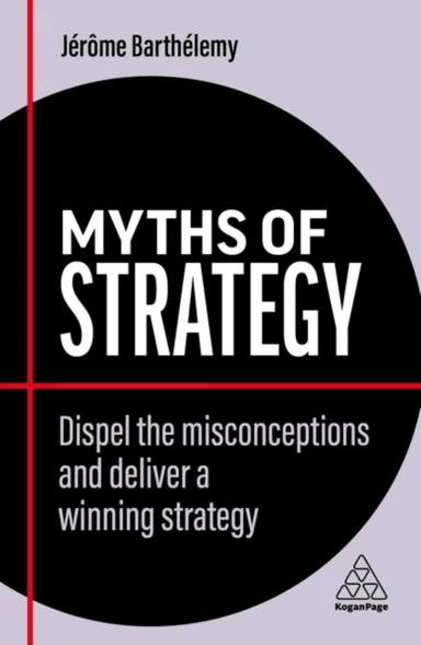 Myths of Strategy av Jerome Barthelemy