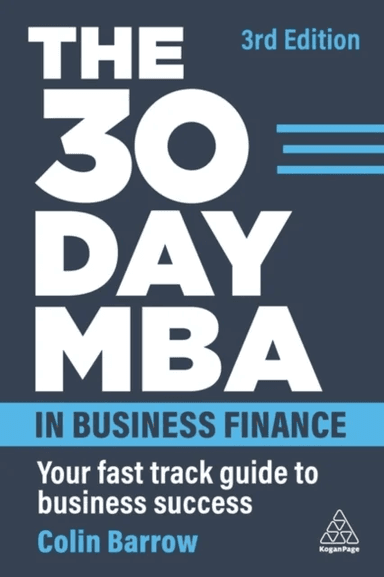 The 30 Day MBA in Business Finance av Colin Barrow