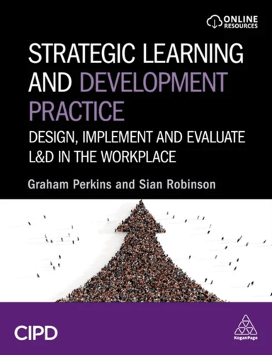 Strategic Learning and Development Practice av Graham Perkins, Sian Robinson