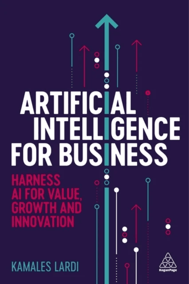 Artificial Intelligence for Business av Kamales Lardi