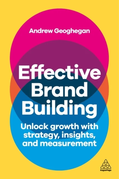 Effective Brand Building av Andrew Geoghegan