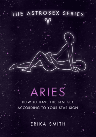 Astrosex: Aries av Erika W. Smith