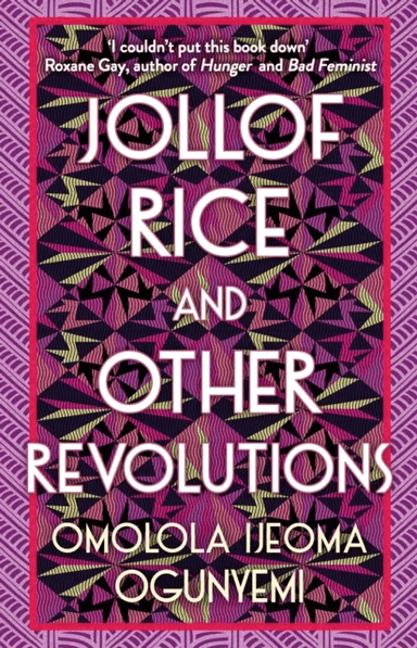 Jollof Rice and Other Revolutions av Omolola Ijeoma Ogunyemi