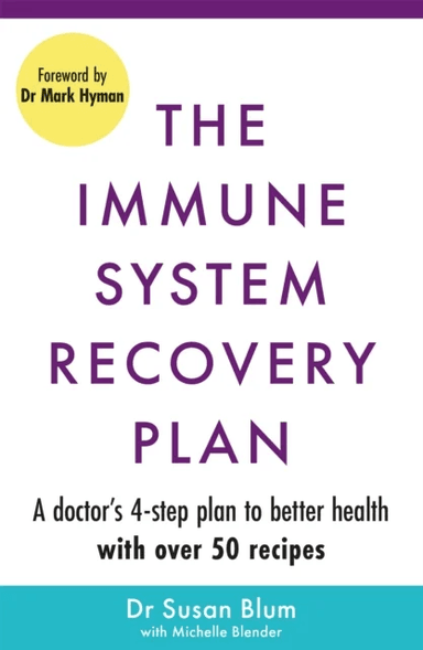 The Immune System Recovery Plan av Dr Susan M.D. M.P.H Blum