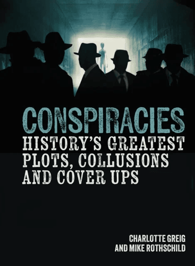 Conspiracies av Charlotte Greig, Mike Rothschild