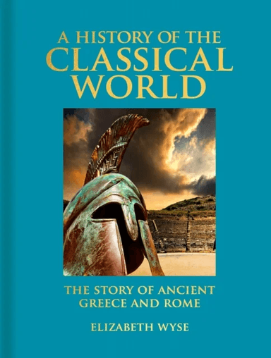 A History of the Classical World av Elizabeth Wyse