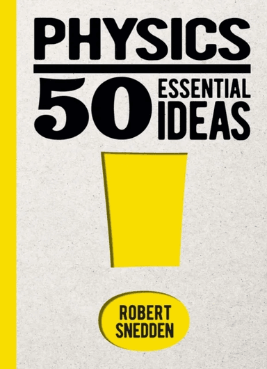 Physics: 50 Essential Ideas av Robert (Author) Snedden