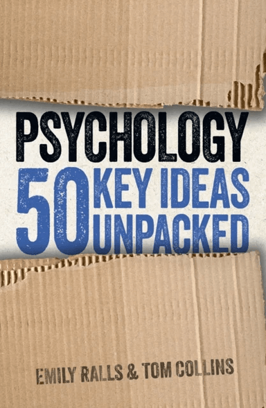Psychology: 50 Key Ideas Unpacked av Emily Ralls, Tom Collins