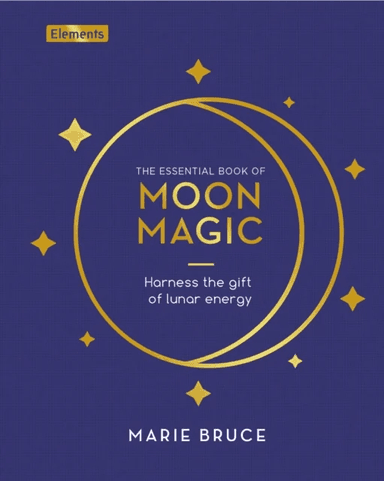 The Essential Book of Moon Magic av Marie Bruce