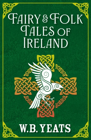 Fairy &amp; Folk Tales of Ireland av W. B. Yeats