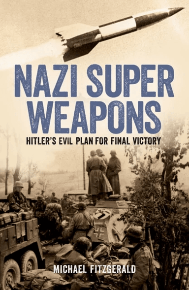 Nazi Super Weapons av Michael FitzGerald