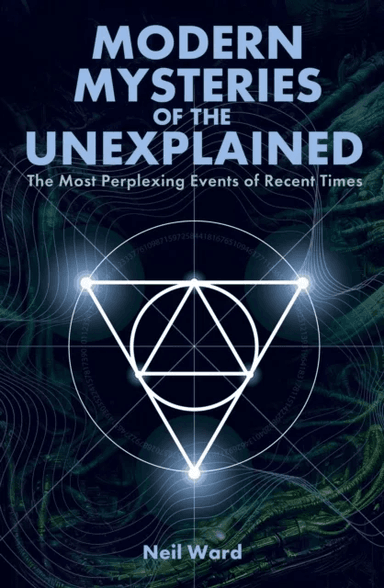 Modern Mysteries of the Unexplained av Neil Ward